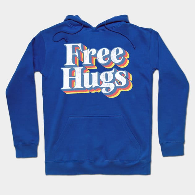 Free Hugs / Retro Typography Design Hoodie by DankFutura